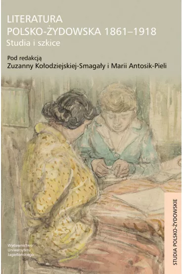 Literatura polsko-�ydowska 1861-1918 studia i szkice