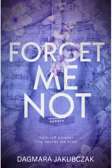 Forget me not - Dagmara  Jakubczak