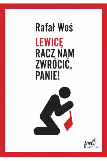 Lewic� racz nam zwr�ci�, Panie! - Rafa� Wo�
