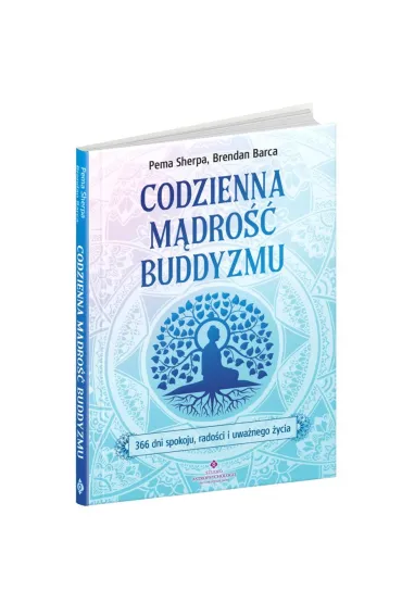 Codzienna m�dro�� buddyzmu. 366 dni spokoju, rado�ci i uwa�nego �ycia - Brendan Barca