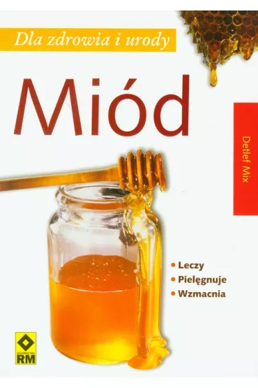 Mi�d dla zdrowia i urody - Mix Detlef