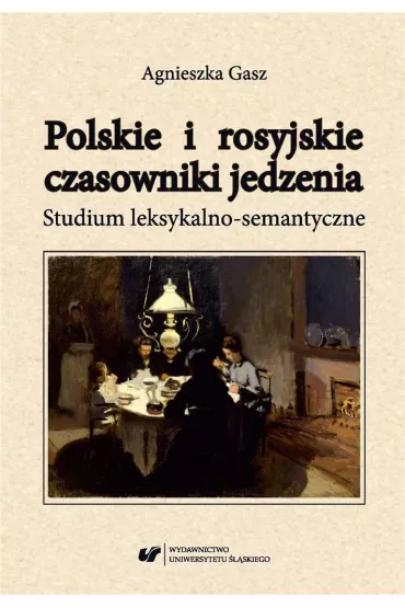 Polskie i rosyjskie czasowniki jedzenia - Agnieszka Gasz