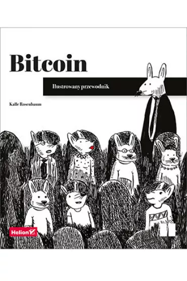Bitcoin. Ilustrowany przewodnik - Kalle Rosenbaum