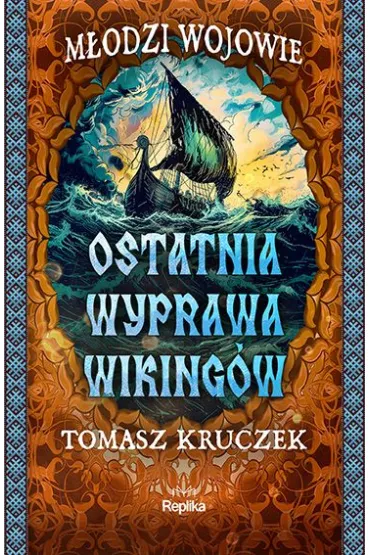 Ostatnia wyprawa wiking�w - Tomasz Kruczek