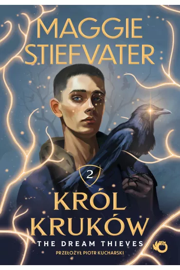 The Dream Thieves. Krl Krukw. Tom 2 - Maggie Stiefvater