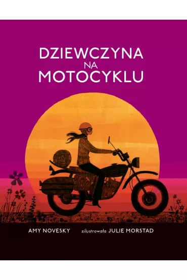 Dziewczyna na motocyklu - Amy  Novesky