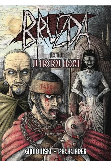 Bruzda: W U�cisku Agonii T.1