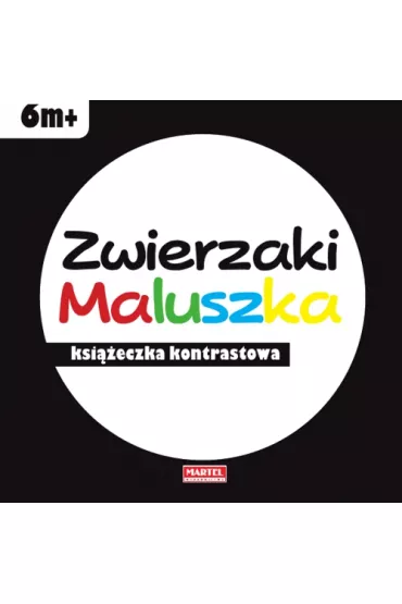 Ksi��eczka kontrastowa. Zwierzaki Maluszka 6m +