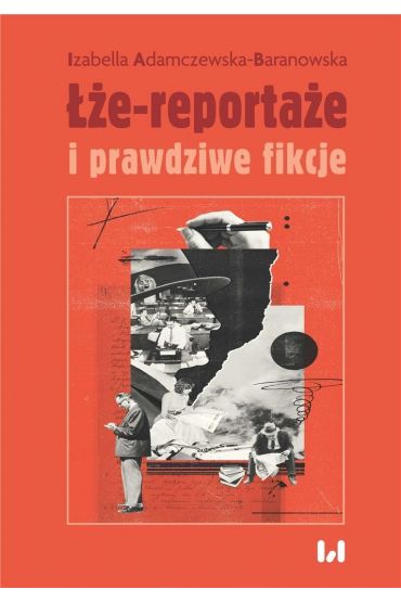 Łże-reportaże i prawdziwe fikcje