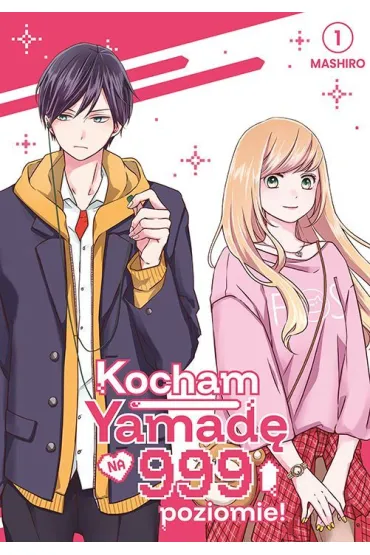 Kocham Yamad� na 999 poziomie! Tom 1 - Mashiro