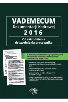 eBook Vademecum dokumentacji kadrowej 2016 - od zatrudnienia do zwolnienia pracownika pdf mobi epub