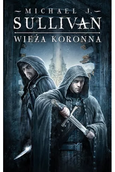 Wie�a Koronna. Kroniki Riyrii. Tom 1 - Michael J. Sullivan