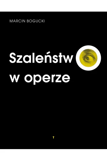 Szale�stwo w operze - Marcin Bogucki