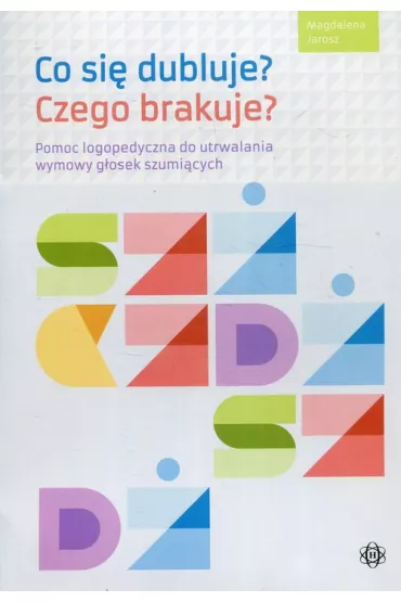 Co si� dubluje? Czego brakuje? - Magdalena  Jarosz
