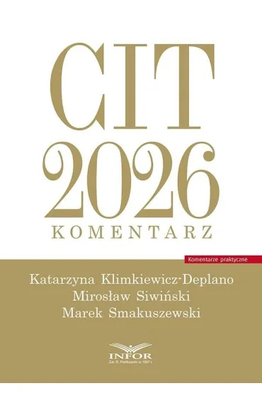 CIT 2026. Komentarz - Miros�aw Siwi�ski, Marek Smakuszewski, Katarzyna  Klimkiewicz-Delano