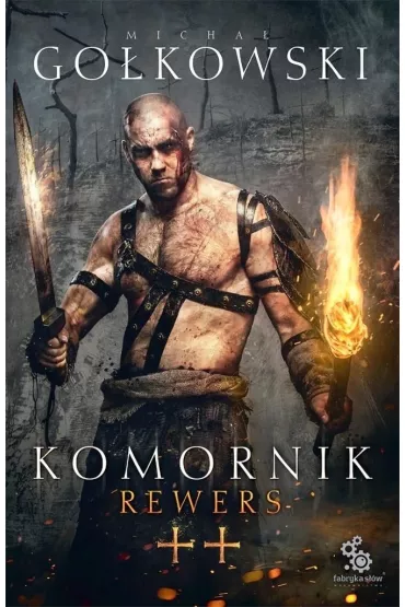 Rewers. Trylogia Komornika. Tom 2 - Micha� Go�kowski