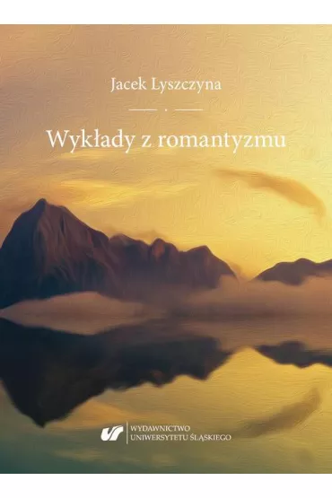 eBook Wykady z romantyzmu pdf - Jacek Lyszczyna