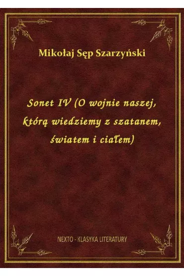eBook Sonet IV (O wojnie naszej, kt�r� wiedziemy z szatanem, �wiatem i cia�em) epub - Miko�aj S�p Szarzy�ski
