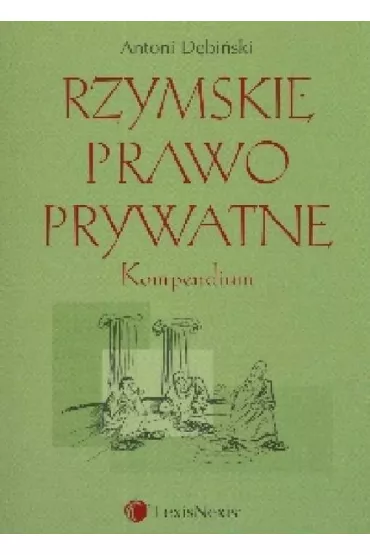 Rzymskie prawo prywatne Kompendium - Antoni D�bi�ski
