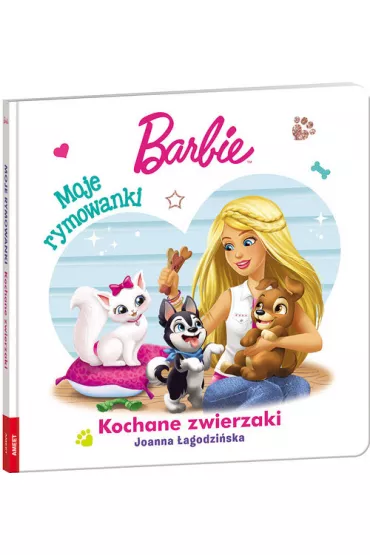 Barbie. Moje Rymowanki. Kochane zwierzaki - Joanna �agodzi�ska