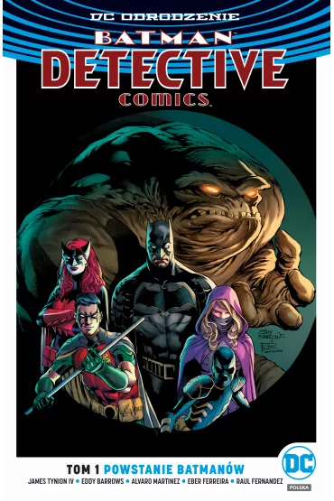 DC Odrodzenie Powstanie Batman�w. Batman Detective Comics. Tom 1