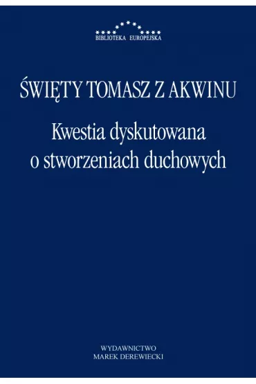 Kwestia dyskutowana o stworzeniach duchowych - Tomasz z Akwinu