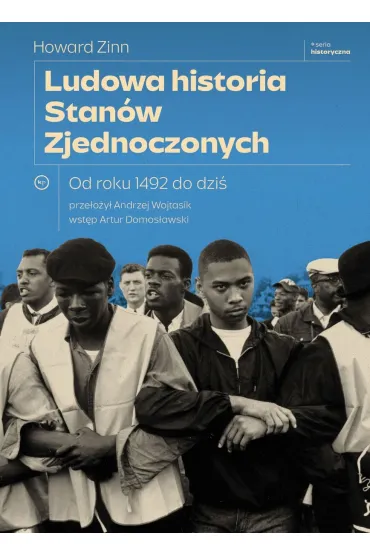 Ludowa historia Stan�w Zjednoczonych. Od roku 1492 do dzi� - Howard Zinn