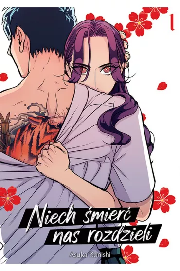 Niech �mier� nas rozdzieli. Tom 1 - Asuka Konishi