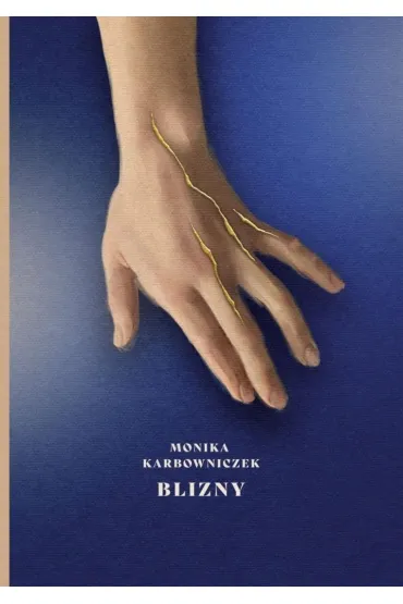 Blizny - Monika  Karbowniczek