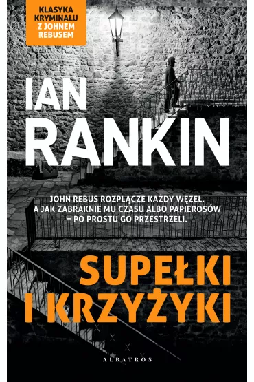 eBook Supe�ki i krzy�yki. Cykl Inspektor Rebus. Tom 1 mobi epub - Ian Rankin