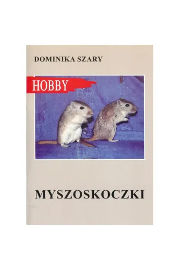 Myszoskoczki - Dominika Szary