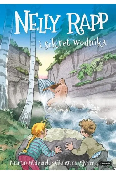 Nelly Rapp i sekret wodnika. Nelly Rapp. Tom 18 - Martin Widmark