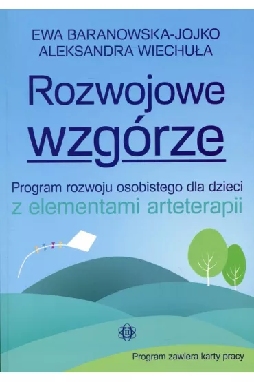 Rozwojowe wzg�rze - Ewa Baranowska-Jojko, Aleksandra Wiechu�a
