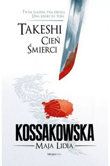 Cie� �mierci. Takeshi. Tom 1 - Maja Lidia Kossakowska