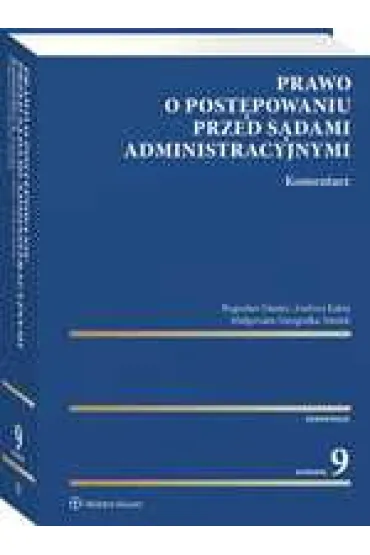 Prawo o post�powaniu przed s�dami administracyjnymi. Komentarz - Andrzej Kabat, Bogus�aw Dauter, Ma�gorzata Niezg�dka-Medek