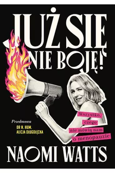 Ju si nie boj! Wszystko, czego nie mwi nam o menopauzie - Naomi Watts