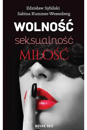 Wolno��, seksualno��, mi�o��. Jak nie zabi� nami�tno�ci - Sabina Kummer-Wesenberg