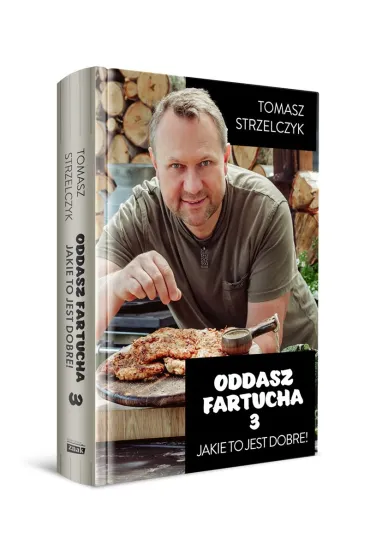 Oddasz Fartucha 3. Jakie to jest dobre! - Tomasz  Strzelczyk