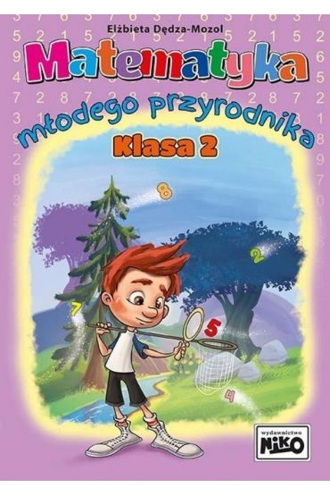 Matematyka młodego przyrodnika. Klasa 2