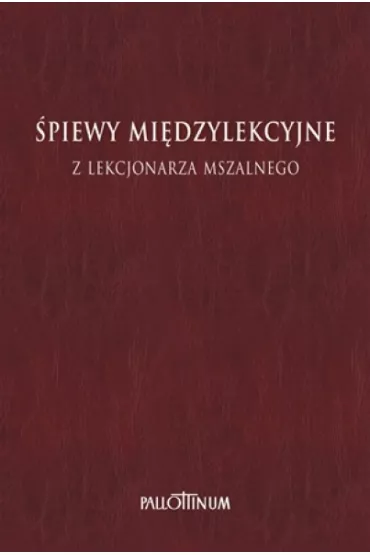 �piewy mi�dzylekcyjne z Lekcjonarza Mszalnego T.1