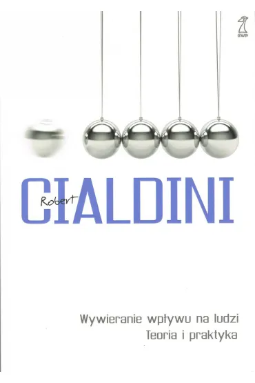 Wywieranie wp�ywu na ludzi. Teoria i praktyka - Robert B. Cialdini
