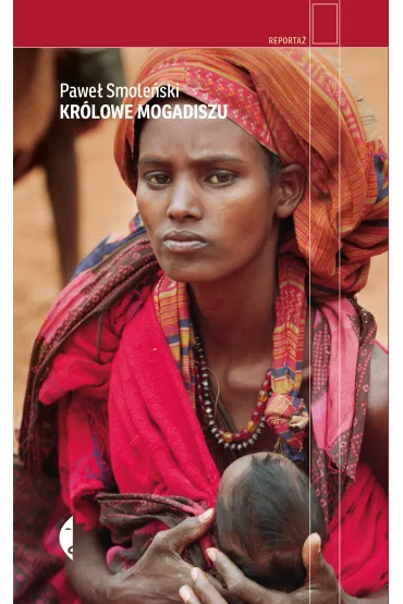 Kr�lowe Mogadiszu - Pawe� Smole�ski
