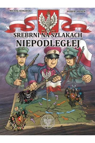 Srebrni na szlakach Niepodleg�ej - Hubert Ronek, Micha�  Konarski