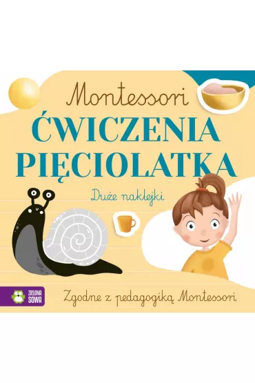 Montessori. �wiczenia pi�ciolatka - Zuzanna  Osuchowska, Zuzanna  Pacholska