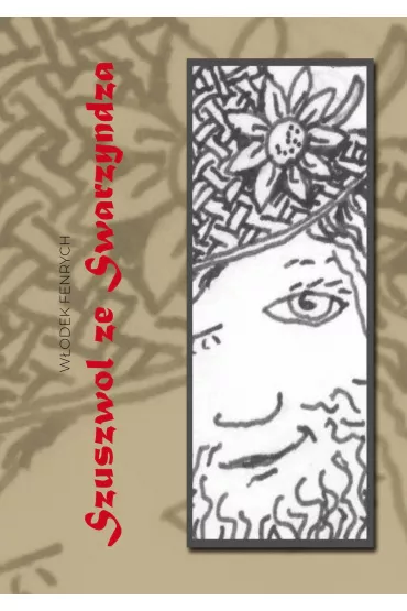 Szuszwol ze Swarzyndza - W�odek Fenrych