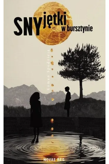 Sny j�tki w bursztynie - Roman Spodzieja