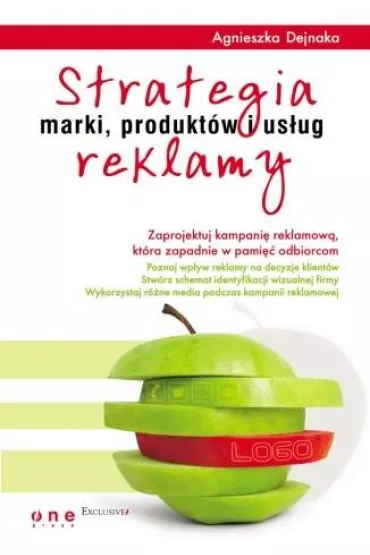 Strategia reklamy marki, produkt�w i us�ug - Agnieszka Dejnaka