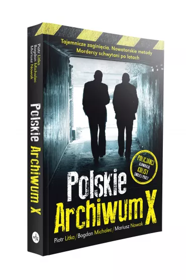Polskie Archiwum X - wyd. 1 - Mariusz Nowak, Piotr Litka, Bogdan Michalec
