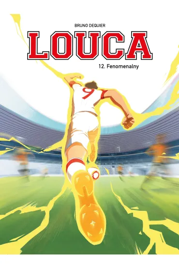 Louca. Tom 12. Fenomenalny - Bruno Dequier