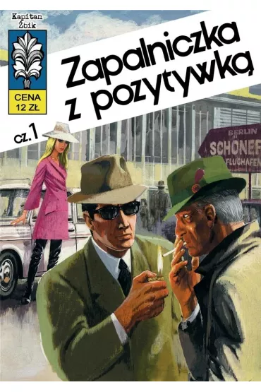 Zapalniczka z pozytywk�. Kapitan �bik. Tom 10 - Grzegorz Rosi�ski, W�adys�aw Krupka